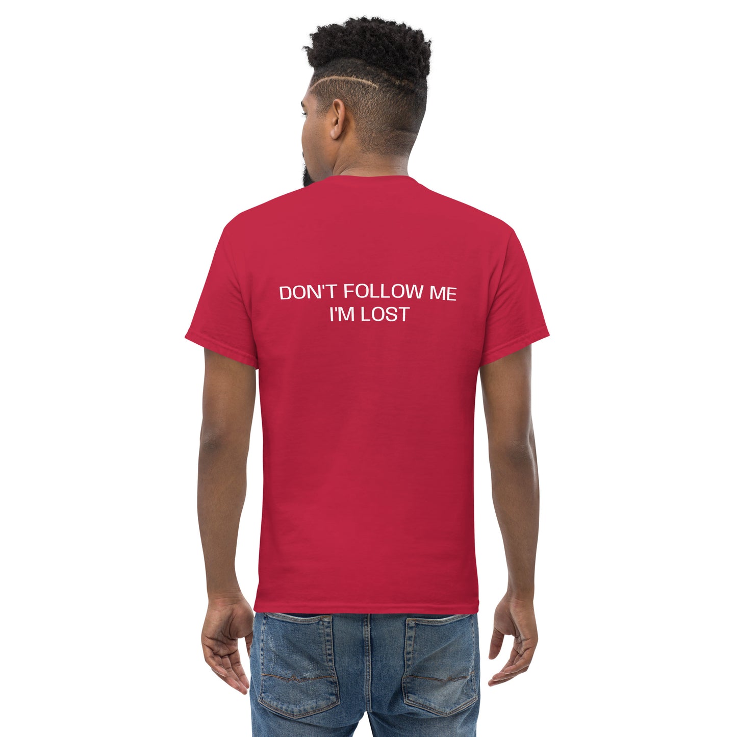 Don't follow me I'm lost Men's classic tee