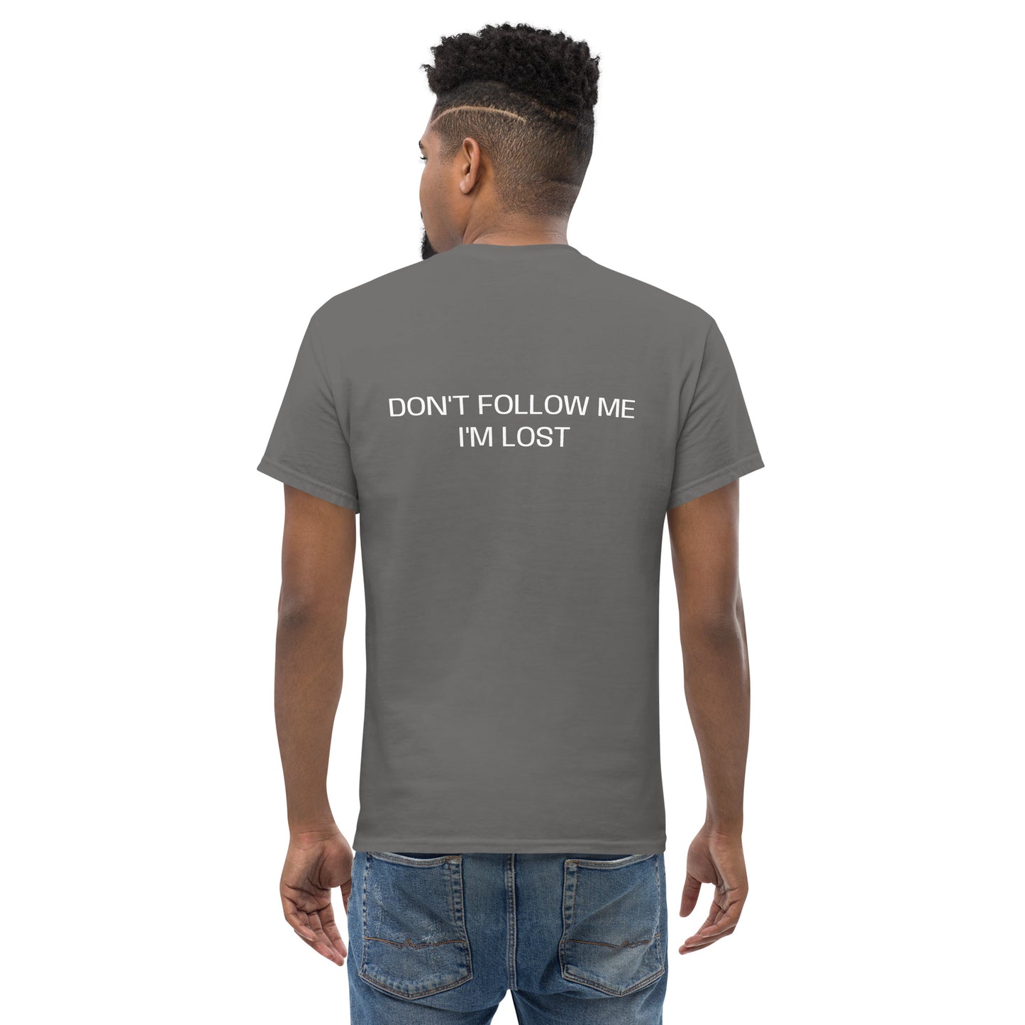 Don't follow me I'm lost Men's classic tee