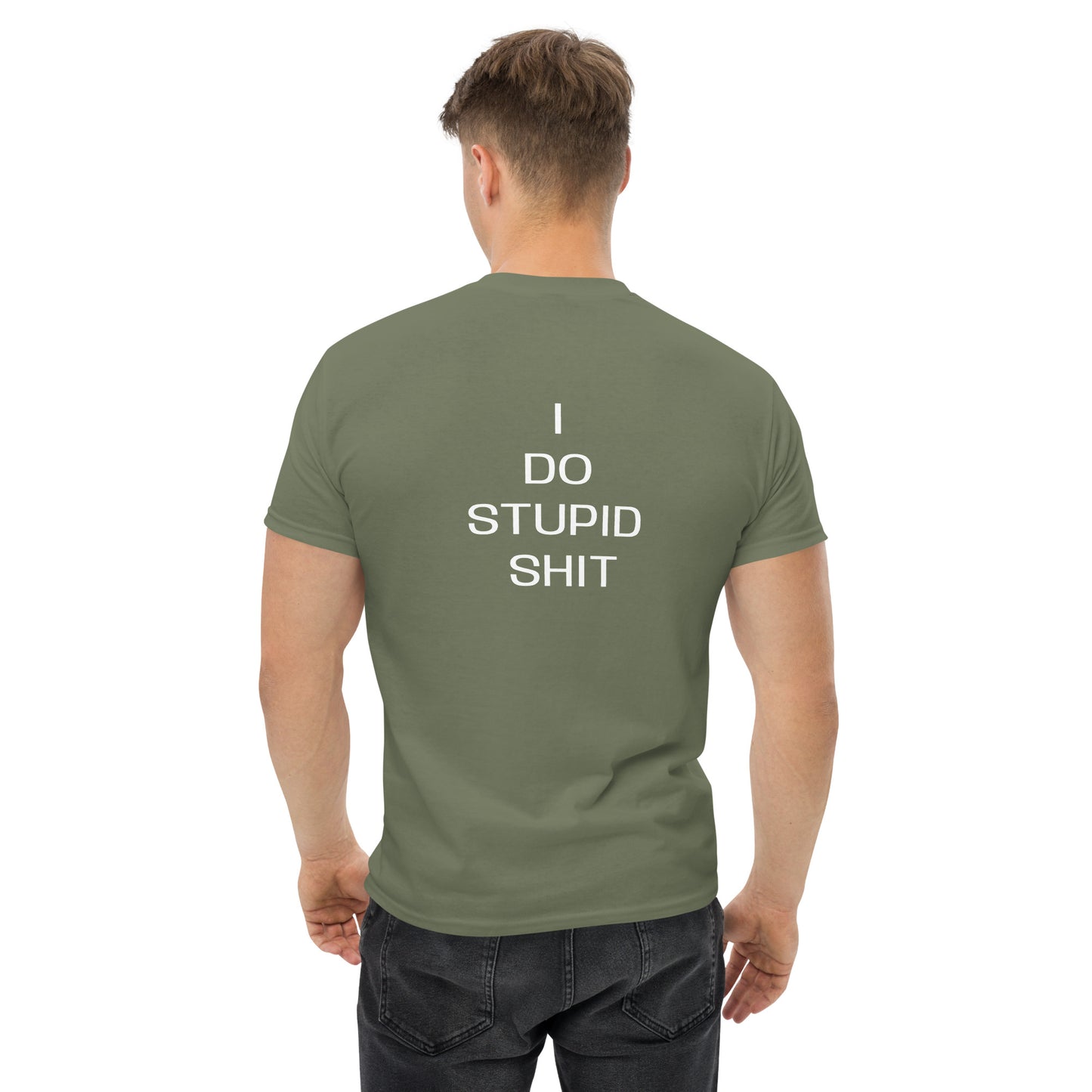 I do stupid sh*t Men's classic tee