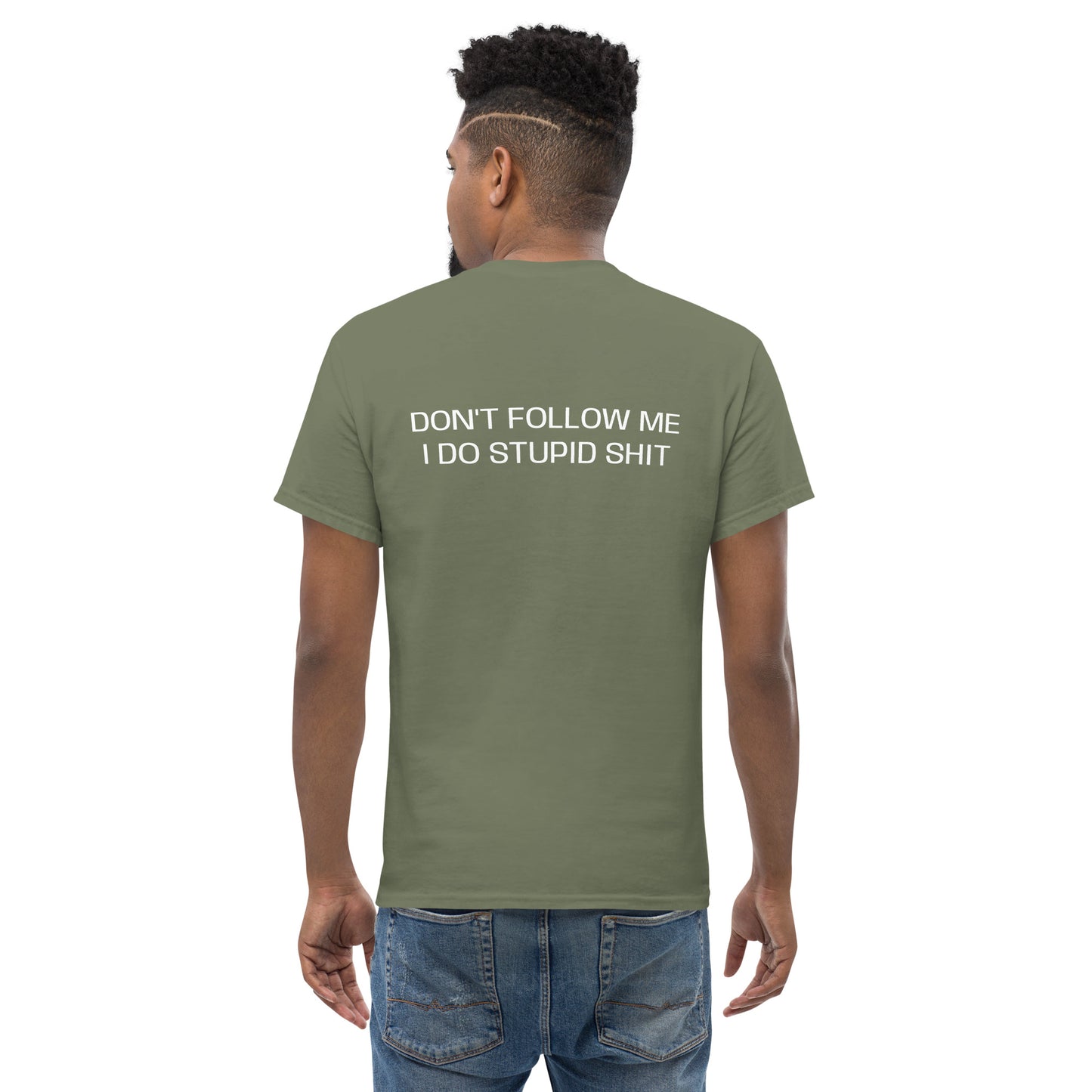 Don't follow me I do stupid sh*t Men's classic tee