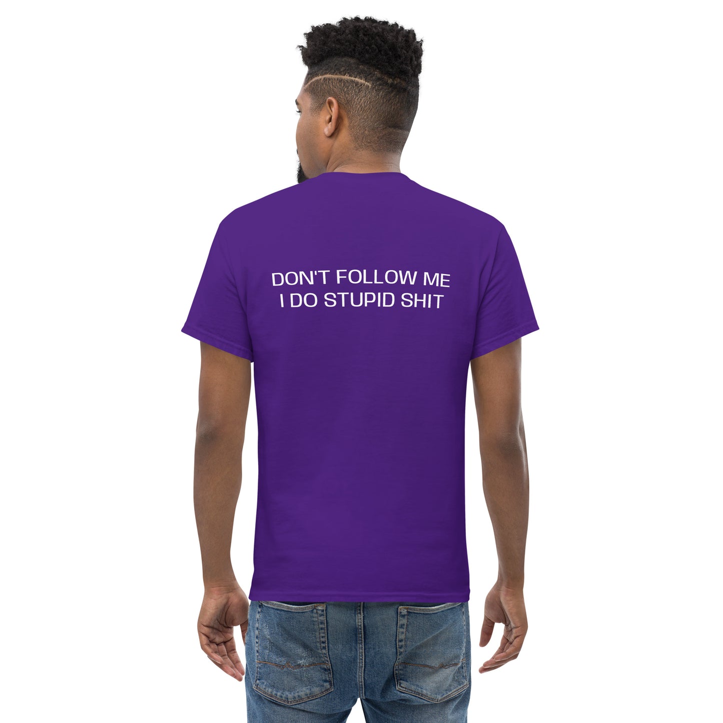 Don't follow me I do stupid sh*t Men's classic tee