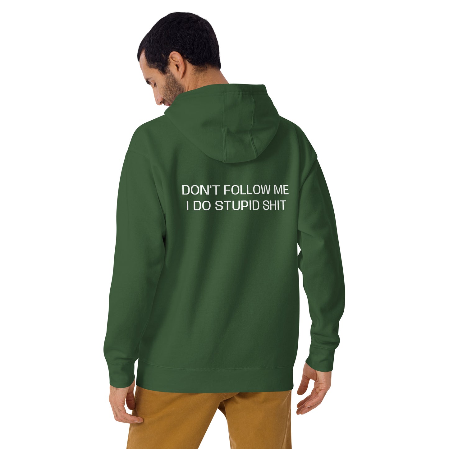 Don't follow me I do stupid sh*t Unisex Hoodie